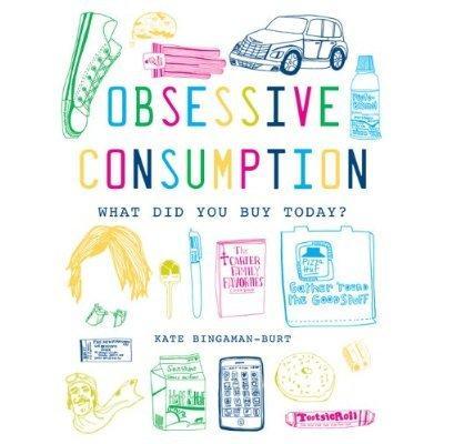 Obsessive Consumption